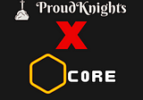 Proudknights launches on CORE Network