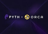 New Pyth Data Provider: Orca