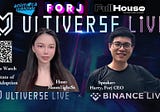 Binance Live’s Ultiverse Show ft. Forj CEO, Harry Liu: “State of Web3 Adoption”