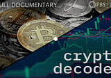 Watch: “Crypto Decoded”, New Documentary by PBS