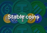Qué son las stable coins y cómo comenzar a invertir
