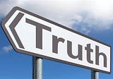 What Is Truth? — A Touchy Subject in that We Have Different Definitions