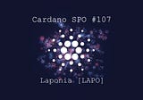 Cardano SPO #107: Laponia [LAPO]