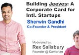 My fireside chat with Sherwin Gandhi, Co-Founder at Jeeves