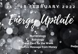 21–28 February 2022: Numerology, Astrology, Tarot & Money Message