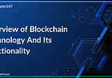 Overview of Blockchain technology and its functionality