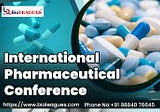 Advantages of attending Pharmaceutical Conferences