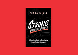 Book Sips #51 — ‘Strong Product People’ by Petra Wille