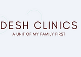 DESH Clinics | Digitally Enabled Smart Health Clinics | My Family First