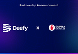 DeefyPartners #3 — Deefy announces strategic partnership with SupraOracles