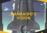 Gambaidos Vision