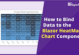 How to Bind Data to the Blazor HeatMap Chart Component