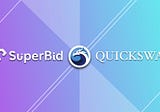 Guide on Trading SuperBid on Quickswap (Matic Network)