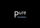 Functions: Am I pure?