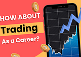 Whether Stock Market Trading is a Popular Career Choice Among Youths?