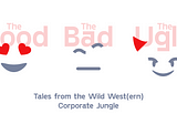 On Brands — the Good, the Bad & the Ugly. Tales from the Wild West(ern) Corporate Jungle