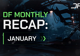 Dark Frontiers Monthly Recap: January