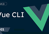 5. Vue CLI