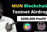 $750 Testnet Airdrop: Complete Guide on How to Participate in MUN Blockchain Testnest