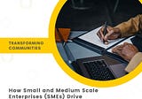 Small and medium scale enterprises (SMEs) are businesses with less than 300 staff and an annual…