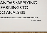 Pandas: Applying Learnings to do Analysis
