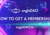 snglsDAO 102: How to Stake SNGLS on the DAO for Membership Protocol