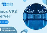 Why Linux VPS? Unleash Your Hosting Potential!