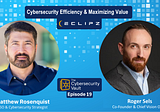 Cybersecurity Efficiency & Maximizing Value
