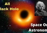 The episode is on Black Hole with full explanation.