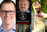 Editor’s List: Authority Magazine’s Favorite ‘Five Things Videos’ About The New Portrait Of…