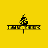Data Engineer Things