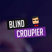 Blind Croupier