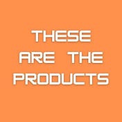 TheseAreTheProducts