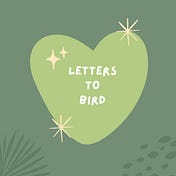 Letters to Bird