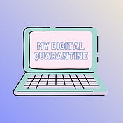 My Digital Quarantine