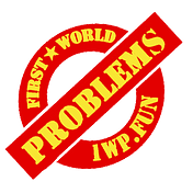 First World Problems (1wp.fun)