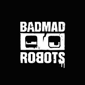 BADMAD ROBOTS