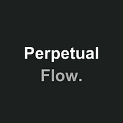 Perpetual Flow