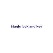 Magic Lock and Key