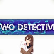 TWO DETECTIVES