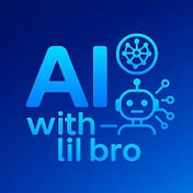 AI With Lil Bro