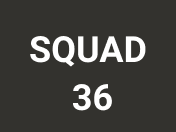 Squad 36