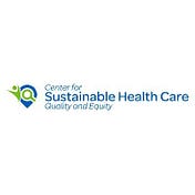 Center for Sustainable Health Care Quality& Equity