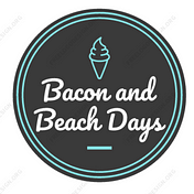 Bacon and Beach Days