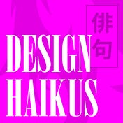 Design Haikus