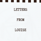 Letters From Louise