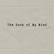The Book of My Mind