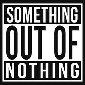 Something Out Of Nothing