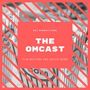 The Omcast Movie Reviews