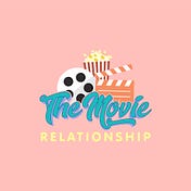 The Movie Relationship